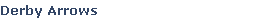 Derby Arrows